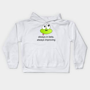 Always in Beta, Always Improving Kids Hoodie